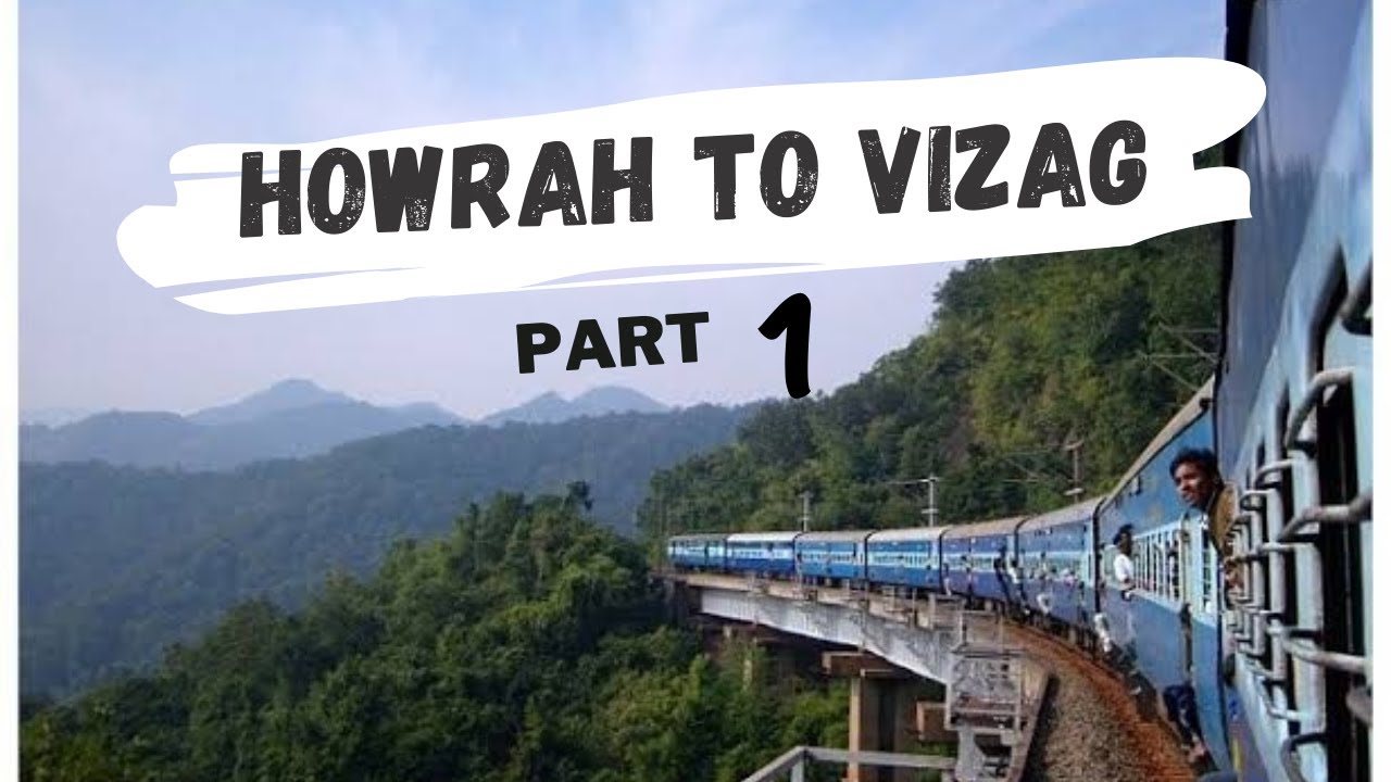 Train journey from Howrah, Kolkata to Vizag